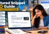 Featured Snippet Guide 2025: How to Rank in Google’s Position Zero Featured Snippet Guide 2025